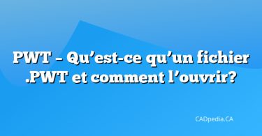 PWT – Qu’est-ce qu’un fichier .PWT et comment l’ouvrir?